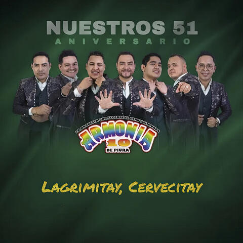 Lagrimitay, Cervecita (51 Aniversario)