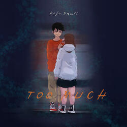 Too Much