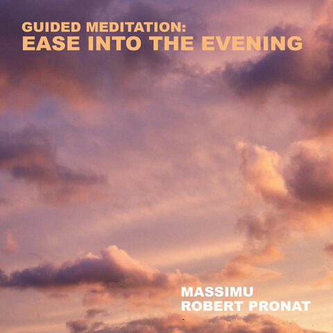Guided Meditation: Ease into the Evening