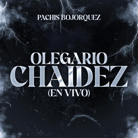 Olegario Chaidez (En Vivo)