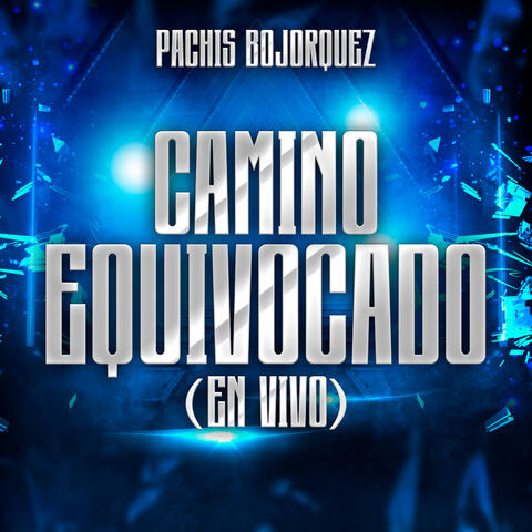 Camino Equivocado (En Vivo)