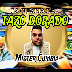 La Cumbia Del Tazo Dorado