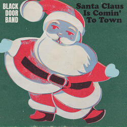 Santa Claus Is Comin' To Town