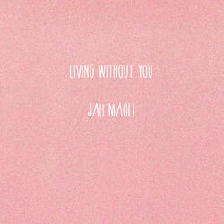 Living Without You