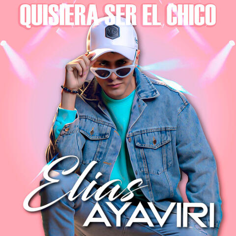 Quisiera Ser El Chico