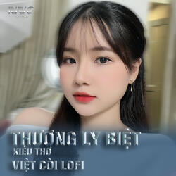 Thương Ly Biệt Beat - Kiều Thơ Mellow Ft Việt Còi Lofi