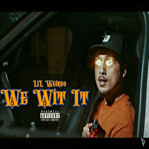 We Wit It