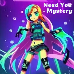 Need You