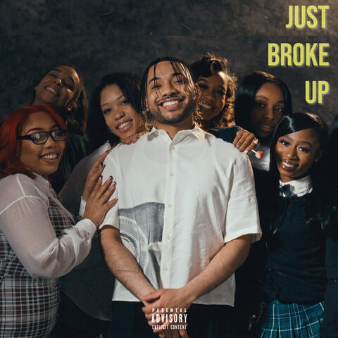 Just Broke Up