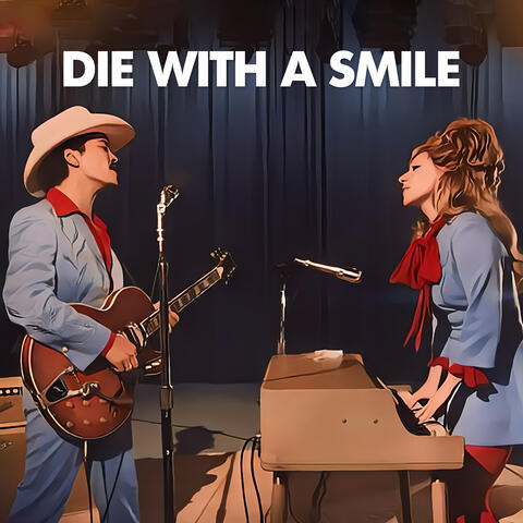 Die With A Smile - Piano Version