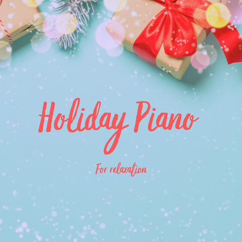 Holiday Piano for Relaxation