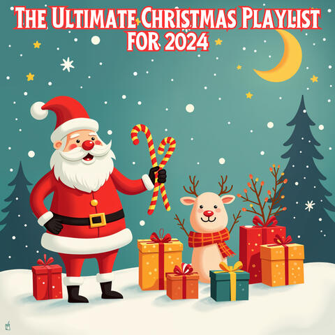 The Ultimate Christmas Playlist For 2024