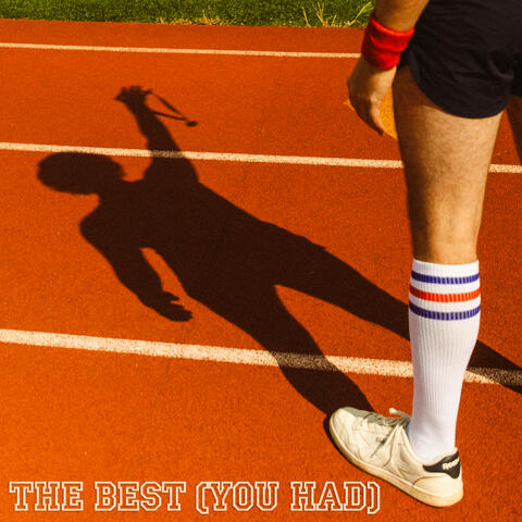 The Best (You Had)