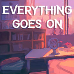 Everything Goes On (from "League of Legends")