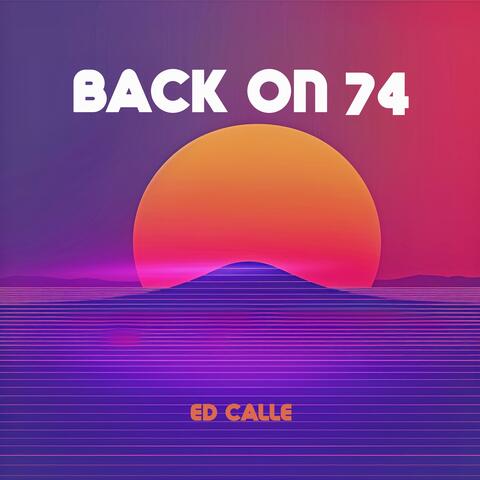 Back On 74