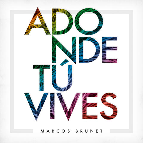 Adonde tú vives