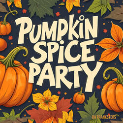 Pumpkin Spice Party