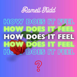 HOW DOES IT FEEL
