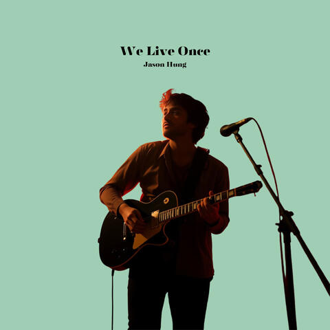 We Live Once