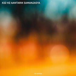 432 Hz Aantarik Samanjasya