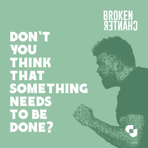 Don't You Think That Something Needs To Be Done?