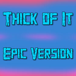 Thick of It