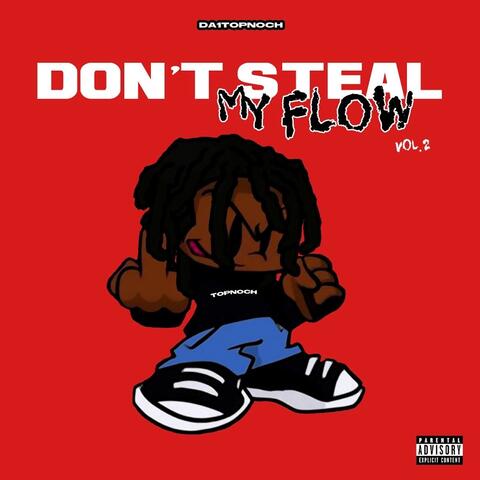 DONT STEAL MY FLOWS VOL.2