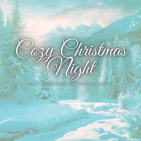 Cozy Christmas Night: Soft Instrumental Holiday Music