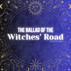The Ballad of the Witches' Road