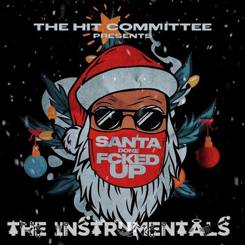 SANTA DONE F*CKED UP (Instrumentals From the Short Film)