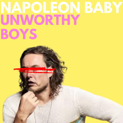 Unworthy Boys