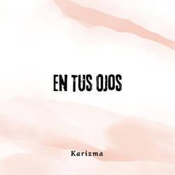 En Tus Ojos