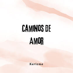 Caminos de Amor