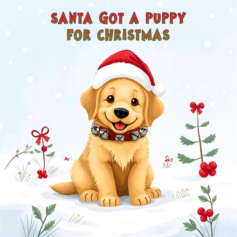 Santa Got A Puppy For Christmas