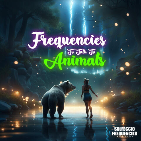Frequencies To Talk To Animals