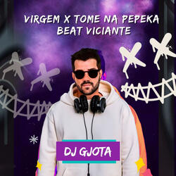 Virgem x Tome na Pepeka Beat Viciante