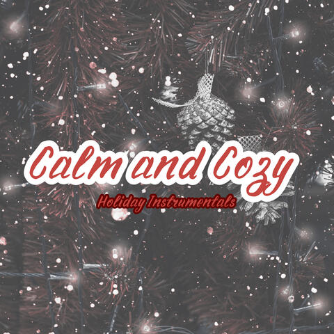 Calm and Cozy Holiday Instrumentals