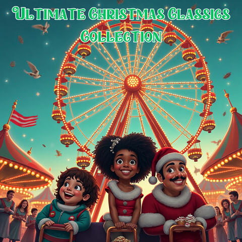 Ultimate Christmas Classics Collection