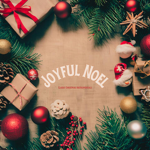 Joyful Noel: Classic Christmas Instrumentals