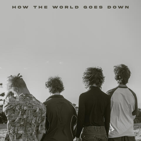 How The World Goes Down