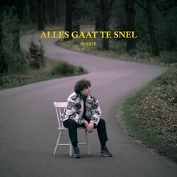 Alles Gaat Te Snel