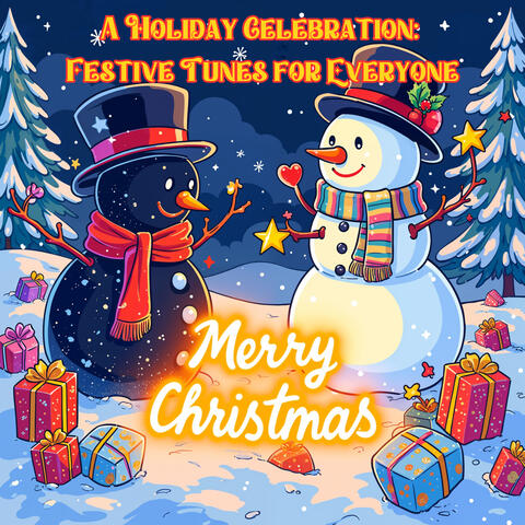 A Holiday Celebration: Festive Tunes for Everyone