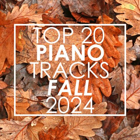 Top 20 Piano Tracks Fall 2024