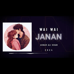 Wai Wai Janan Janan