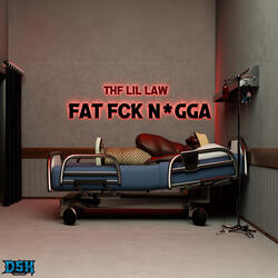 Fat Fck N*gga