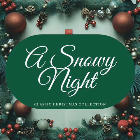 A Snowy Night: Classic Christmas Collection