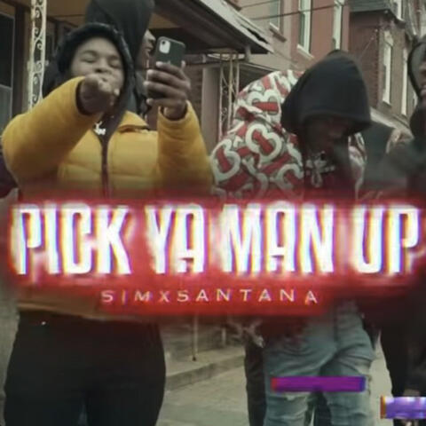 PICK YA MANS UP