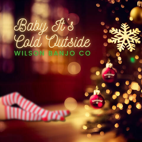 Baby It's Cold Outside