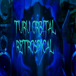Turu Orbital Retrospical