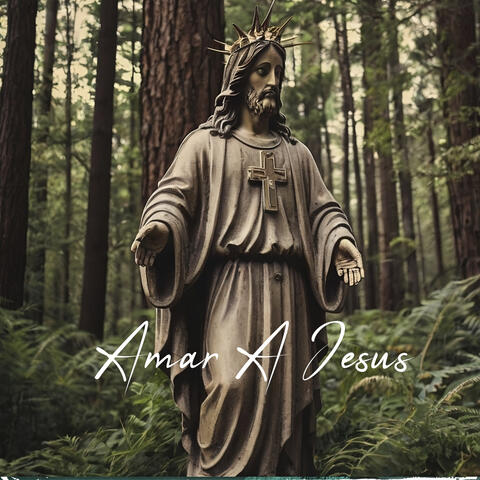 Amar a Jesus